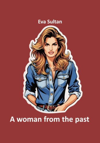 Обложка книги «A woman from the past»