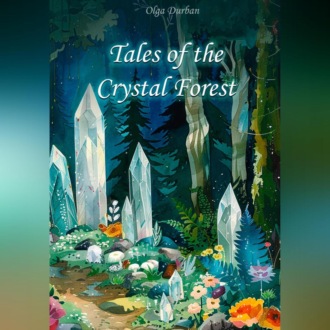 Обложка книги «Tales of the Crystal Forest»