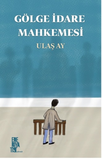 Обложка книги «Gölge İdare Mahkemesi»