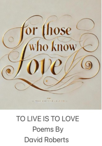 David Roberts. Poems for those who know love