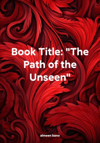 Обложка книги «Book Title: «The Path of the Unseen»»