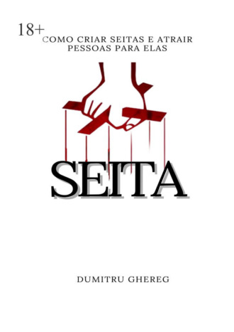 Обложка книги «Seita. Como criar seitas e atrair pessoas para elas»