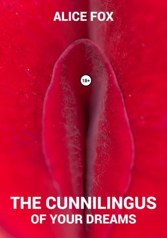 Обложка книги «The cunnilingus of your dreams»