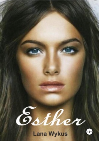 Lana Wykus. Esther