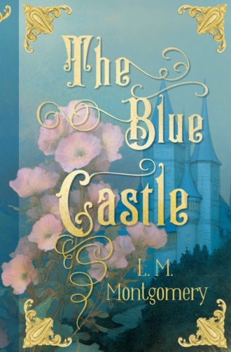 Обложка книги «The Blue Castle / Лазоревый замок»