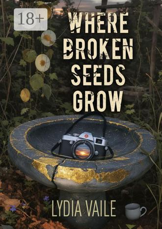 Обложка книги «Where Broken Seeds Grow»