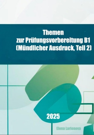 Обложка книги «Prüfungstraining B1, Mündlicher Ausdruck, Teil 2»