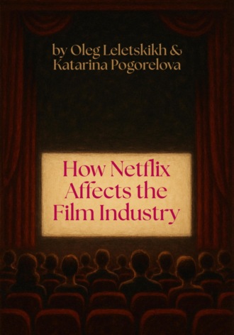 Обложка книги «How Netflix Affects the Film Industry»