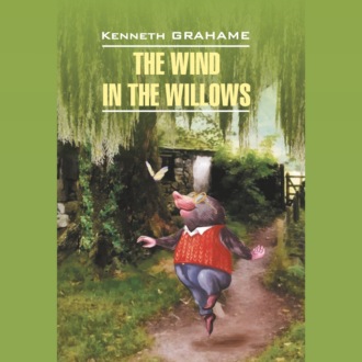 Обложка книги «Ветер в ивах / The Wind in the Willows. Аудиокнига»
