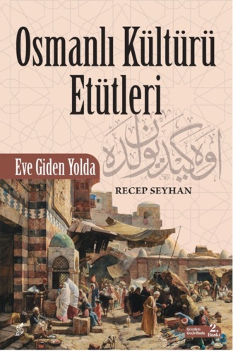 Обложка книги «Osmanlı kültürü etütleri»