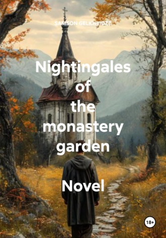 Обложка книги «Nightingales of the monastery garden Novel»