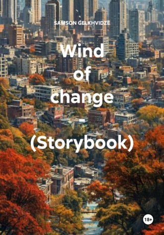 Обложка книги «Wind of change – (Storybook)»