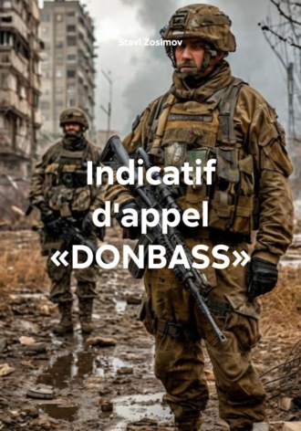 Обложка книги «Indicatif d'appel «DONBASS»»