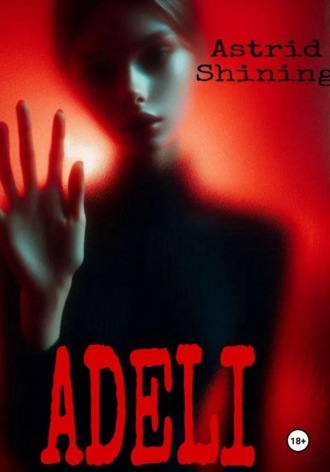 Astrid Shining. ADELI