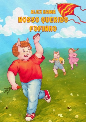 Alex Kama. Nosso querido Fofinho