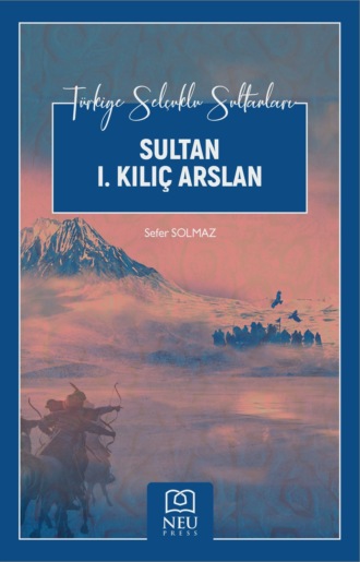 Обложка книги «SULTAN I. KILIÇ ARSLAN»