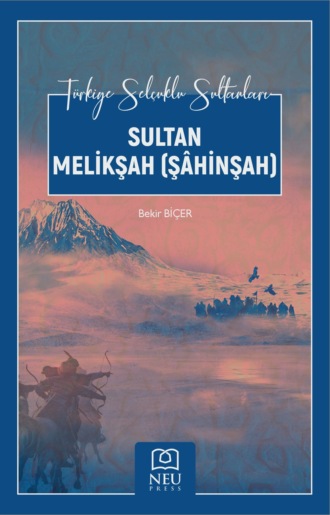 Обложка книги «SULTAN MELİKŞAH ŞÂHİNŞAH»