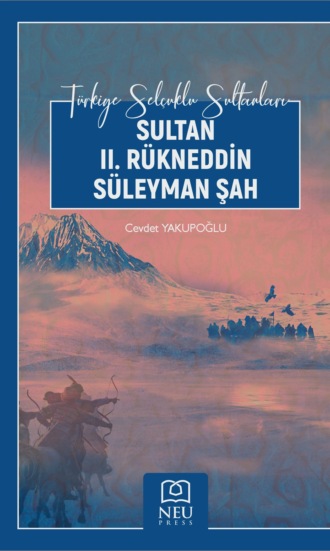 Обложка книги «SULTAN II. RÜKNEDDİN SÜLEYMAN ŞAH»