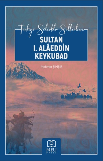 Обложка книги «SULTAN I. ALÂEDDİN KEYKUBAD»