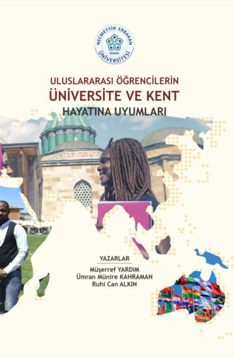 Обложка книги «ULUSLARARASI ÖĞRENCİLERİN ÜNİVERSİTE VE KENT HAYATINA UYUMLARI»