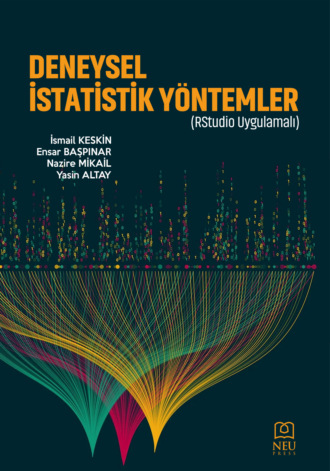 DENEYSEL İSTATİSTİK Y?NTEMLER (RStudio Uygulamalı). İsmail KESKİN