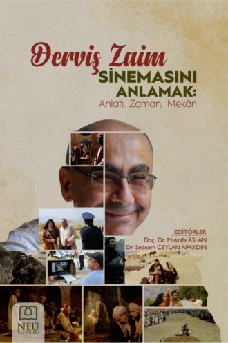 Обложка книги «DERVİŞ ZAİM SİNEMASINI ANLAMAK: ANLATI , ZAMAN , MEKÂN»