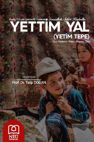 Обложка книги «KAŞKAY TÜRKÇESİ ÜZERİNE BİR İNCELEME EVEZULLAH SEFERİ KEŞKOLU YETTİM YAL (YETİM TEPE)»