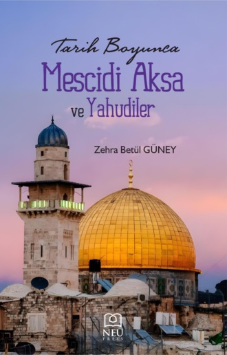 Обложка книги «TARİH BOYUNCA MESCİDİ AKSA VE YAHUDİLER»