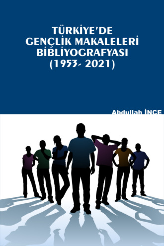 Обложка книги «TÜRKİYE'DE GENÇLİK MAKALELERİ BİYOGRAFİSİ»