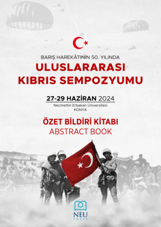 Обложка книги «BARIŞ HAREKÂTININ 50. YILINDA ULUSLARARASI KIBRIS SEMPOZYUMU ÖZET BİLDİRİ KİTABI»