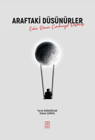 Обложка книги «ARAFTAKİ DÜŞÜNÜRLER ERKEN DÖNEM CUMHURİYET DÜŞÜNCESİ»