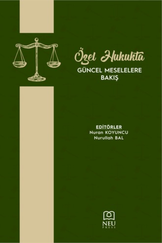 Обложка книги «ÖZEL HUKUKTA GÜNCEL MESELELERE BAKIŞ»
