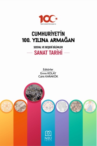 Обложка книги «CUMHURİYETİN 100. YILINA ARMAĞAN SOSYAL VE BEŞERİ BİLİMLER: SANAT TARİHİ»