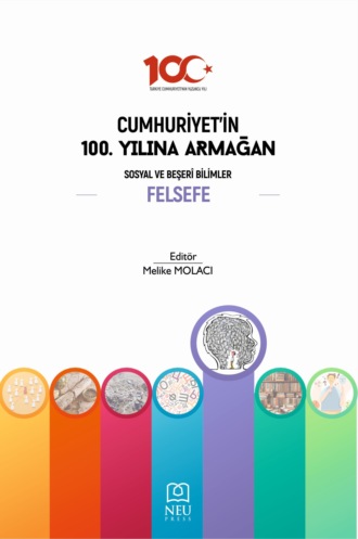 Обложка книги «CUMHURİYETİN 100. YILINA ARMAĞAN SOSYAL VE BEŞERİ BİLİMLER: FELSEFE»