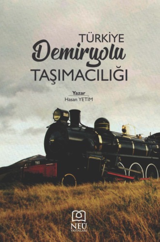 Обложка книги «TÜRKİYE DEMİRYOLU TAŞIMACILIĞI»