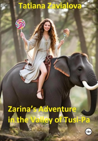 Обложка книги «Zarinas Adventure in the Valley of Tusi-Pa»