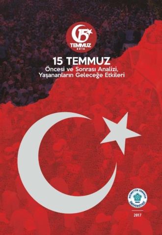 Обложка книги «15 ÖNCESİ VE SONRASI ANALİZİ , YAŞANANLARIN GELECEĞE ETKİSİ 2. BASKI»
