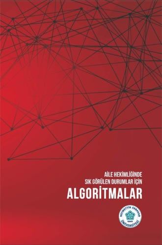 Обложка книги «AİLE HEKİMLİĞİNDE SIK GÖRÜLEN DURUMLAR İÇİN ALGORİTMALAR»