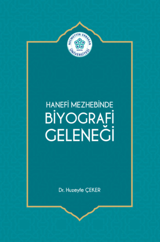 Обложка книги «HANEFİ MEZHEBİNDE BİYOGRAFİ GELENEĞİ»