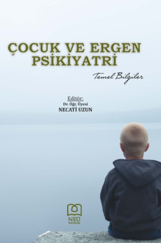 Обложка книги «ÇOCUK VE ERGEN PSİKİYATRİ TEMEL BİLGİLER»