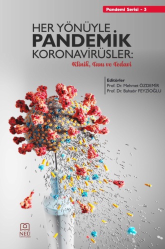 Обложка книги «HER YÖNÜYLE PANDEMİK KORONAVİRÜSLER: KLİNİK , TANI VE TEDAVİ»