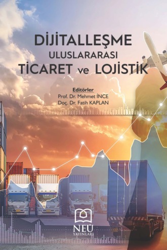 Обложка книги «DİJİTALLEŞME , ULUSLARARASI TİCARET VE LOJİSTİK»