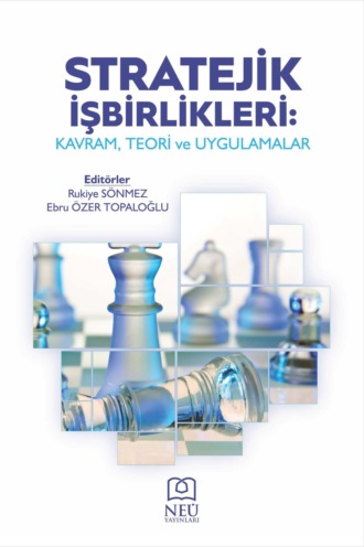 Обложка книги «STRATEJİK İŞBİRLİKLERİ: KAVRAM , TEORİ VE UYGULAMALAR»