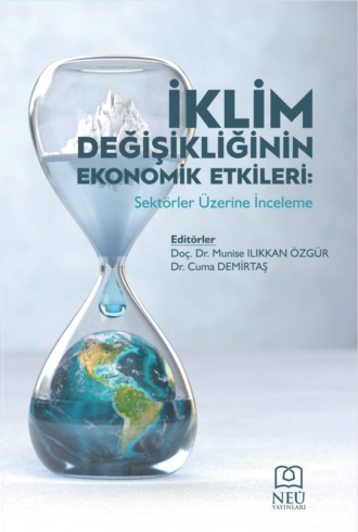 Обложка книги «İKLİM DEĞİŞİKLİĞİNİN EKONOMİK ETKİLERİ: SEKTÖRLER ÜZERİNE İNCELEME»