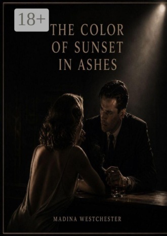 Обложка книги «The color of sunset in ashes»