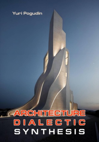 Обложка книги «Architecture. Dialectic. Synthesis»