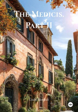 . The Medicis. Part II