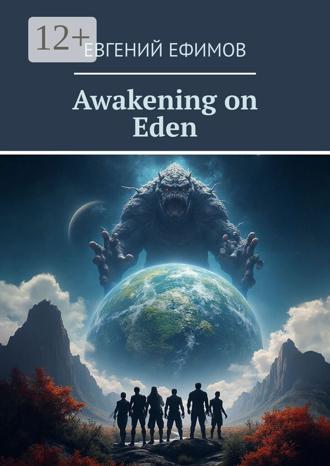 Обложка книги «Awakening on Eden»