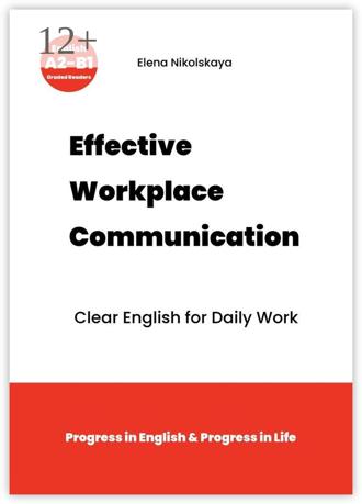 Обложка книги «Effective Workplace Communication. Clear English for Daily Work»
