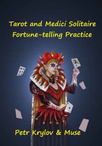 Обложка книги «Tarot and Medici Solitaire. Fortune-telling Practice»